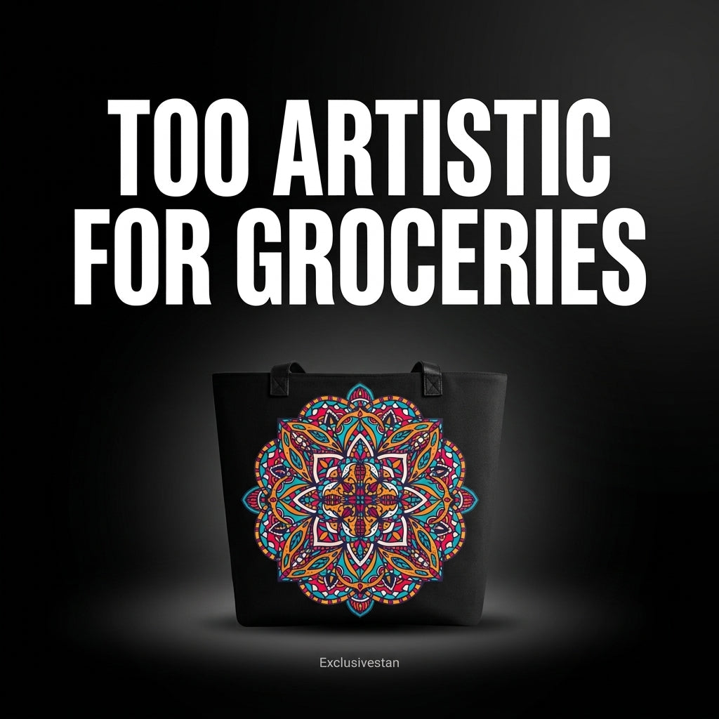 A black tote bag with a colorful mandala design on the front, displayed against a black background with large white text reading 'TOO ARTISTIC FOR GROCERIES' above it. and its from Exclusivestan